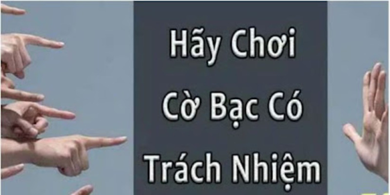Có trách nhiệm trong việc đặt cược
